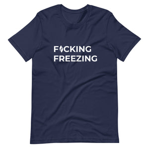 Blue short sleeved Tee with F*cking Freezing printed in white front and slightly centered on the shirt. 