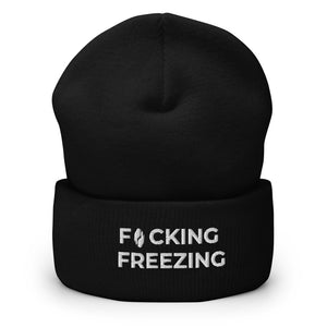 Black Cuffed Beanie with F*cking Freezing embroiders in white front and center on the cuff.