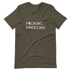 Grey short sleeved Tee with F*cking Freezing printed in white front and slightly centered on the shirt. 