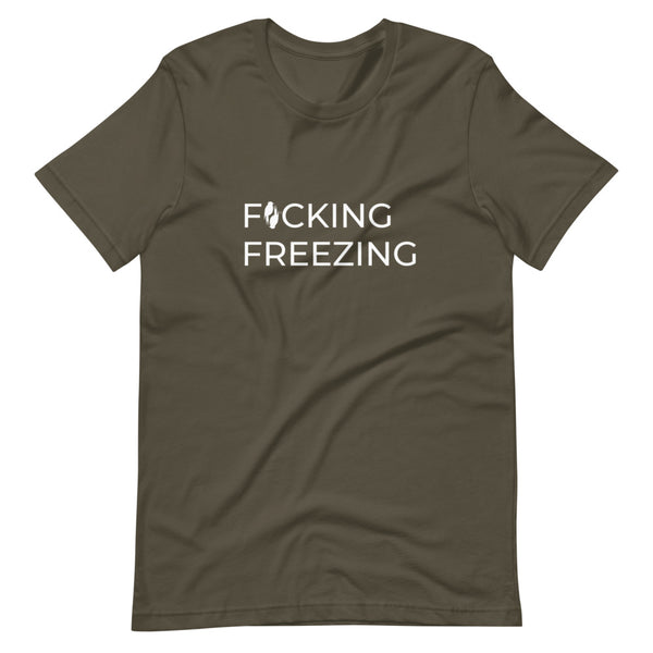 Grey short sleeved Tee with F*cking Freezing printed in white front and slightly centered on the shirt. 